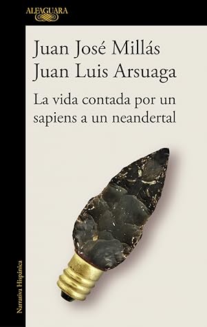 Portada de La vida contada por un sapiens a un neandertal