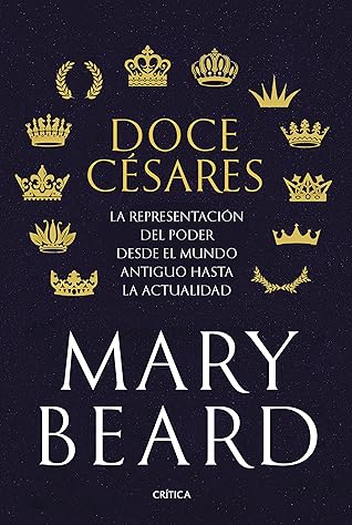 Portada de Doce césares: La representación del poder desde el mundo antiguo hasta la actualidad