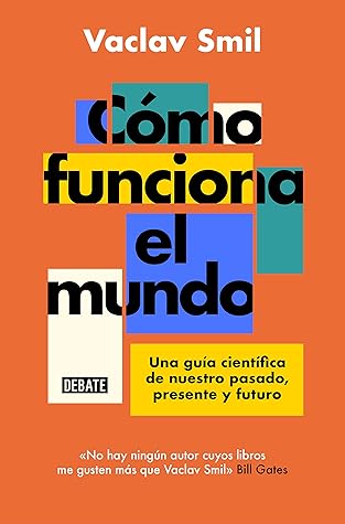 Portada de Cómo funciona el mundo: Una guía científica de nuestro pasado, presente y futuro (Spanish Edition)