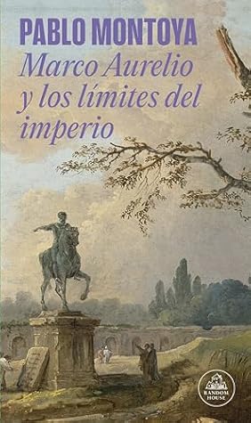 Portada de Marco Aurelio y los límites del imperio (Spanish Edition)